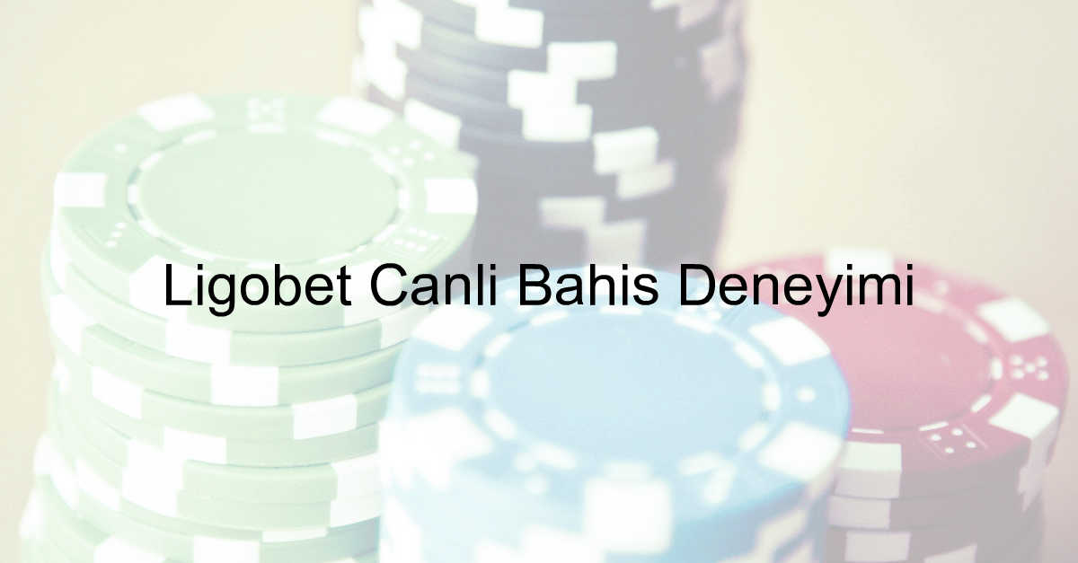 Ligobet Canlı Bahis