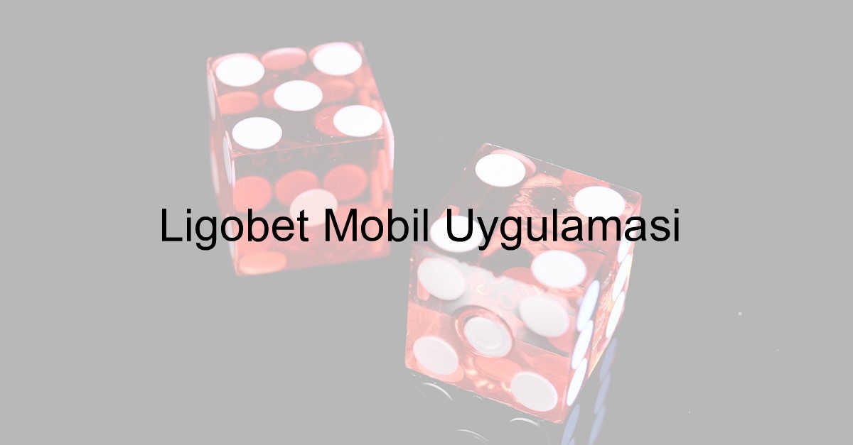 Ligobet Mobil Uygulama