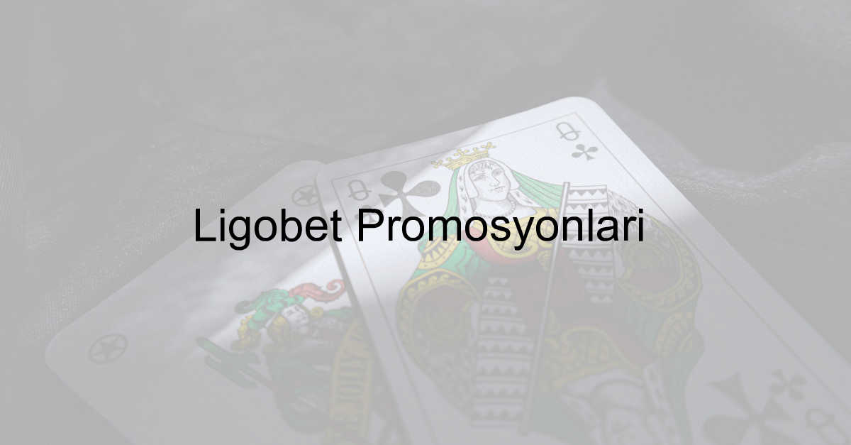 Ligobet Promosyonları