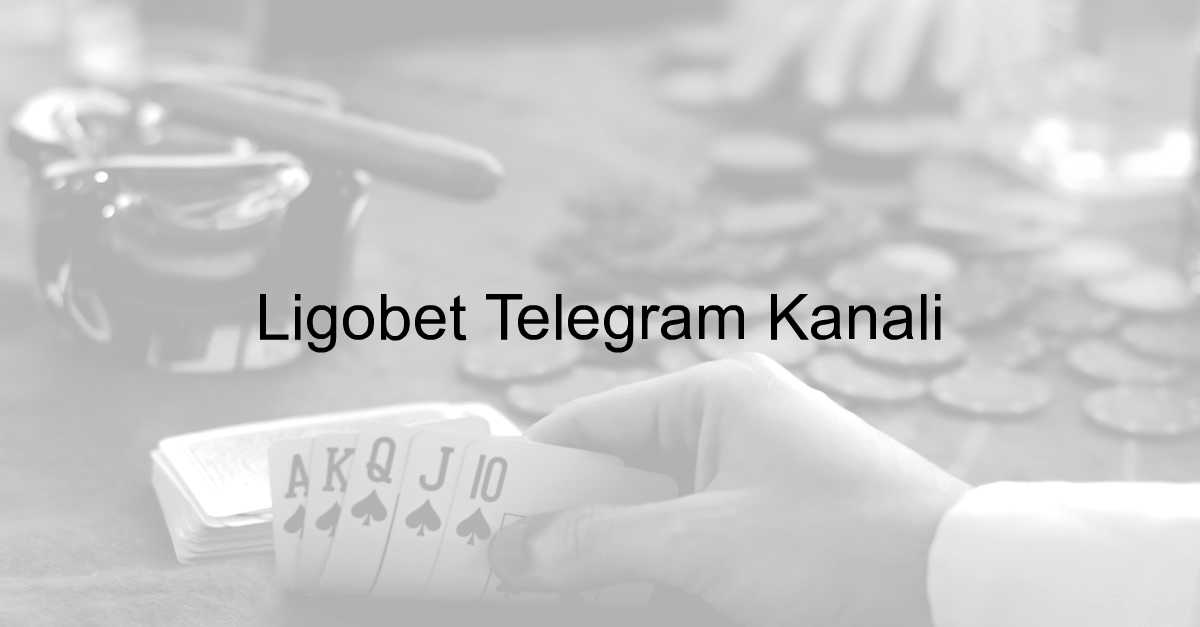 Ligobet Telegram Kanalı